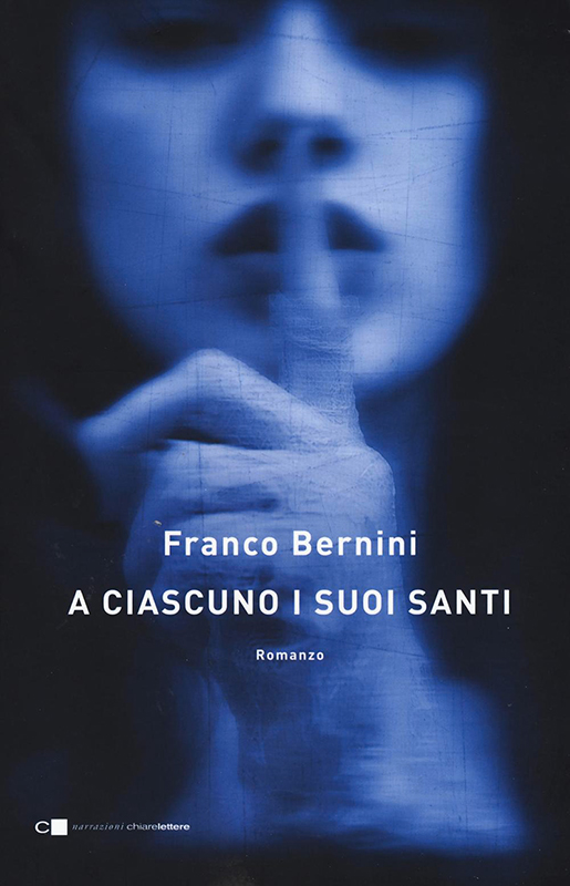 FRANCO BERNINI PRESENTA IL SUO NUOVO ROMANZO “A CIASCUNO I SUOI SANTI”.