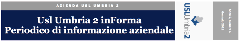 ON LINE IL 1° NUMERO DEL 2018 DELLA RIVISTA “USL UMBRIA 2 INFORMA”.