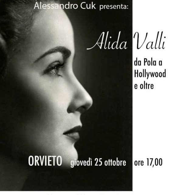 PRESENTAZIONE DEL LIBRO “ALIDA VALLI DA POLA A HOLLIWOOD ED OLTRE” DI ALESSANDRO CUK