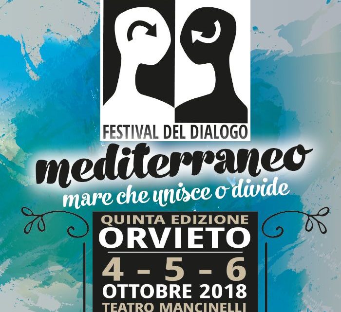 5° “FESTIVAL DEL DIALOGO” AD ORVIETO/PALAZZO DEL CAPITANO DEL POPOLO – 12/14 OTTOBRE.