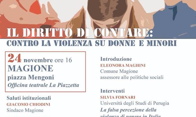 “IL DIRITTO DI CONTARE: CONTRO LA VIOLENZA SU DONNE E MINORI”, DOMANI INIZIATIVA A MAGIONE.