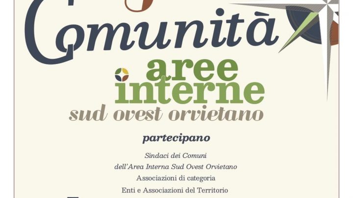 #FARECOMUNITA’: GIORNATA DI PARTECIPAZIONE PER CONOSCERE I PROGETTI DELL’AREA INTERNA “SUD OVEST ORVIETANO”.