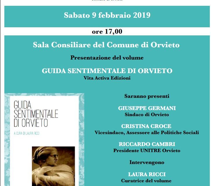 SI PRESENTA IL VOLUME “GUIDA SENTIMENTALE DI ORVIETO” PRODOTTA DAL LABORATORIO DI SCRITTURA CREATIVA DELL’UNITRE.