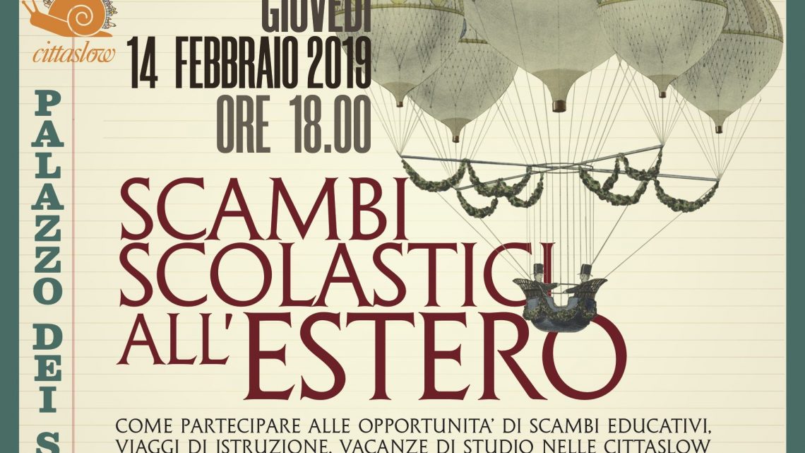 PER IL CICLO DI INCONTRI “A SCUOLA DI CITTASLOW” APPROFONDIMENTO SUGLI “SCAMBI SCOLASTICI ALL’ESTERO”.