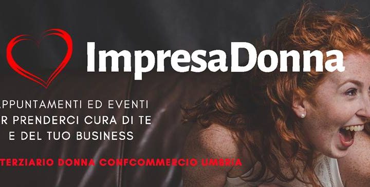 I LOVE IMPRESA DONNA, PARTE DOMANI IL PROGETTO PER LE IMPRENDITRICI UMBRE
