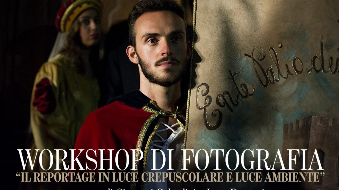 AL VIA LE ISCRIZIONI PER IL WORKSHOP FOTOGRAFICO ALL’INTERNO DEL PALIO DEI QUARTIERI