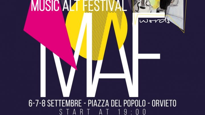 MAF MUSIC ALT FESTIVAL ORVIETO (TR)    6-7-8 SETTEMBRE 2019