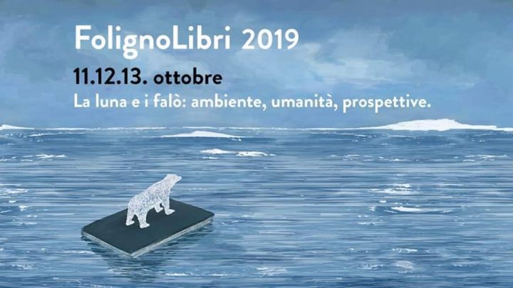 FOLIGNOLIBRI 2019  “LA LUNA E I FALÒ: AMBIENTE, UMANITÀ E PROSPETTIVE”