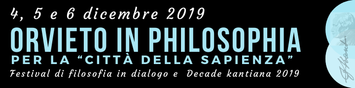 TORNA LA MANIFESTAZIONE CULTURALE “ORVIETO IN PHILOSOPHIA”, 4-5-6 DICEMBRE 2019 AD ORVIETO