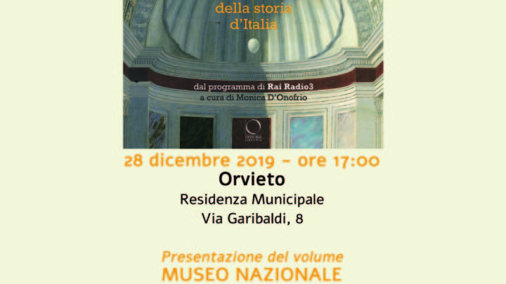 AD ORVIETO LA PRESENTAZIONE DEL VOLUME “MUSEO NAZIONALE. 150 OPERE DELLA STORIA D’ITALIA” A CURA DI MONICA D’ONOFRIO