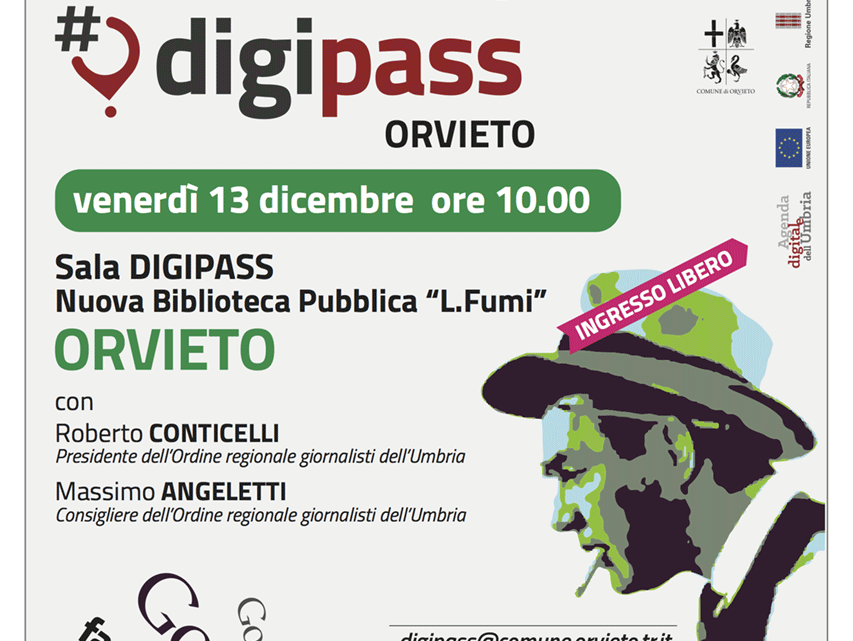 AL DIGIPASS DI ORVIETO INCONTRO SU “GIORNALISTI TRA LA GENTE. COM’È CAMBIATO IL MODO DI INFORMARSI NELL’ERA DI INTERNET OVVERO IN UNA SOCIETÀ CHE CAMBIA”