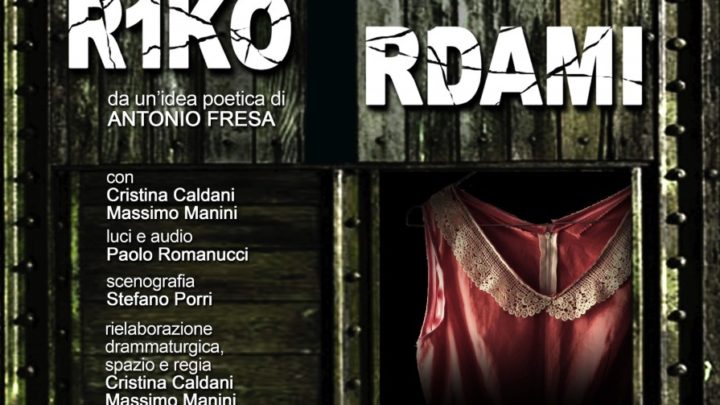 IN OCCASIONE DELLA GIORNATA DELLA MEMORIA, IL GIORNO PRIMA DOMENICA 26 GENNAIO (ORE 17.15)  LA STAGIONE DEL TEATRO SPAZIO FABBRICA DI LUGNANO IN TEVERINA PORTA IN SCENA ‘R1KORDAMI’.