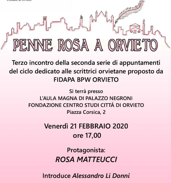 LA RASSEGNA “PENNE ROSA A ORVIETO” INCONTRA LA SCRITTRICE ROSA MATTEUCCI