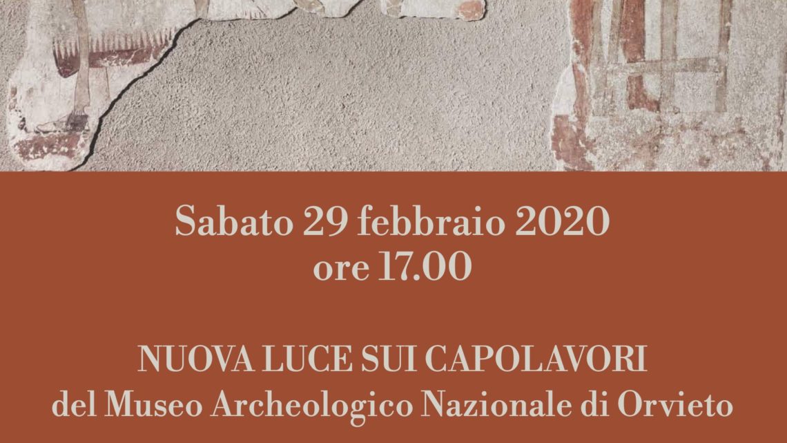 NUOVA LUCE AI CAPOLAVORI DEL MUSEO ARCHEOLOGICO NAZIONALE DI ORVIETO. INAUGURAZIONE DEI NUOVI ALLESTIMENTI