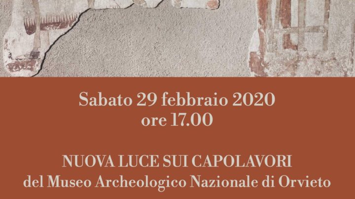 NUOVA LUCE AI CAPOLAVORI DEL MUSEO ARCHEOLOGICO NAZIONALE DI ORVIETO. INAUGURAZIONE DEI NUOVI ALLESTIMENTI