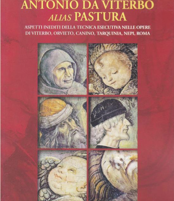 PRESENTAZIONE DEL VOLUME ANTONIO DA VITERBO ALIAS PASTURA. 28 FEBBRAIO, MUSEO EMILIO GRECO, ORE 17,30