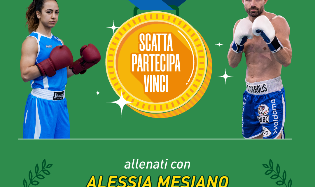 VINCI UNA GIORNATA DA CAMPIONI CON ALESSIA MESIANO E GIOVANNI DE CAROLIS – PARTECIPA AL CONCORSO ULIVETOPERILPUGILATO