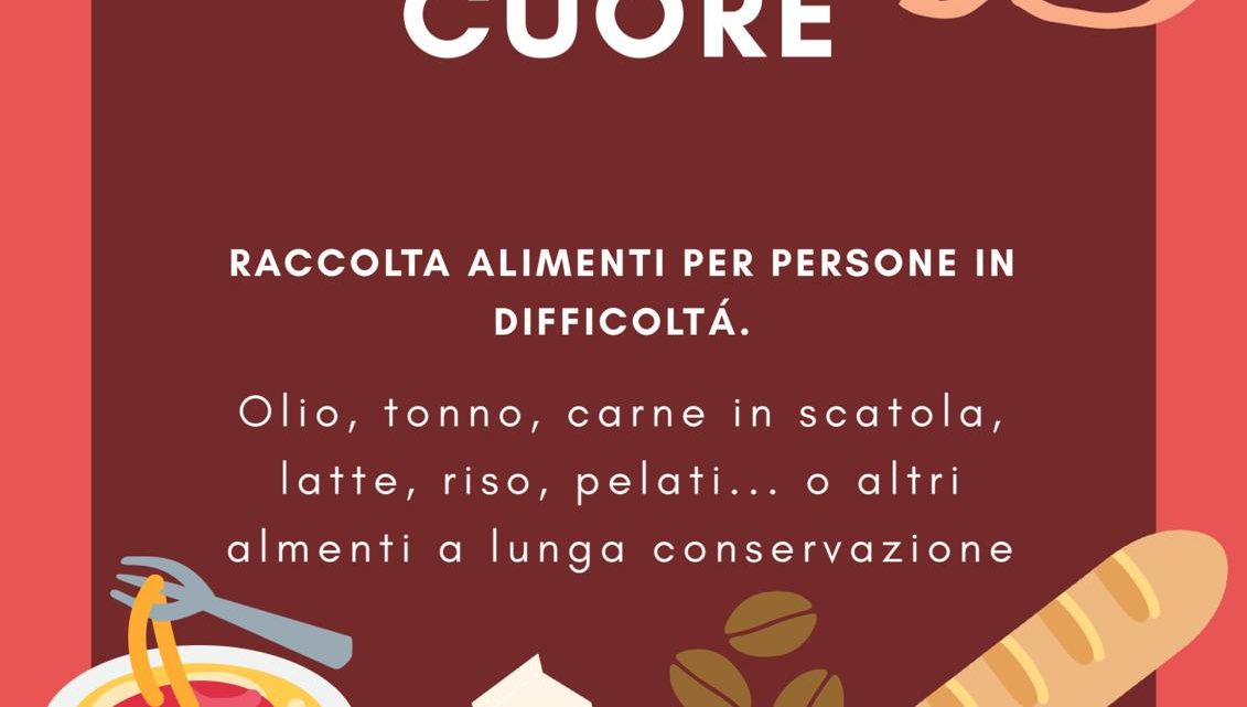 “CI VUOLE CUORE”  RACCOLTA ALIMENTARE PER LE FAMIGLIE IN DIFFICOLTÀ
