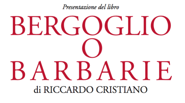 NELLA SALA DELLA CONCILIAZIONE PRESENTAZIONE DEL LIBRO “BERGOGLIO O BARBARIE” SCRITTO DA RICCARDO CRISTIANO