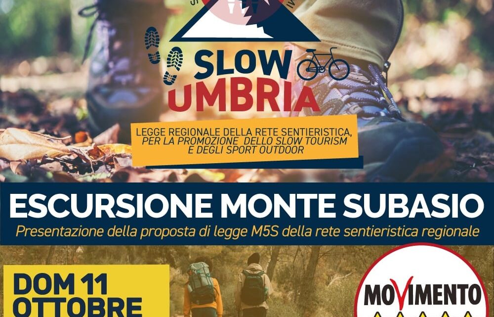 SLOW UMBRIA: “RETE SENTIERISTICA, TURISMO E SPORT OUTDOOR” – DOMENICA 11 OTTOBRE, SUL MONTE SUBASIO, PRESENTAZIONE DELLA PROPOSTA DI LEGGE DI DE LUCA (M5S)