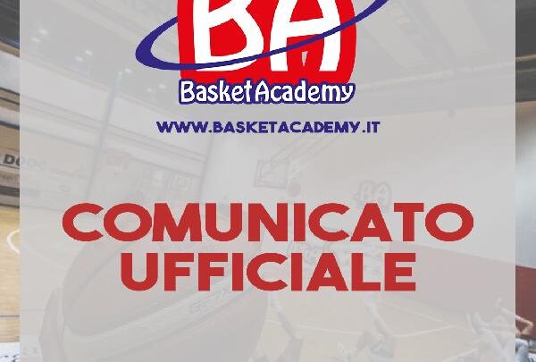 BASKET ACADEMY, COMUNICATO UFFICIALE DELLA SOCIETÀ