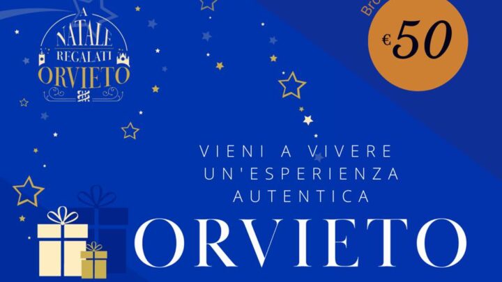 A NATALE UNA GIFT CARD PER PROMUOVERE ORVIETO. “ORVIETO ESPERIENZA AUTENTICA – CHRISTMAS EDITION”