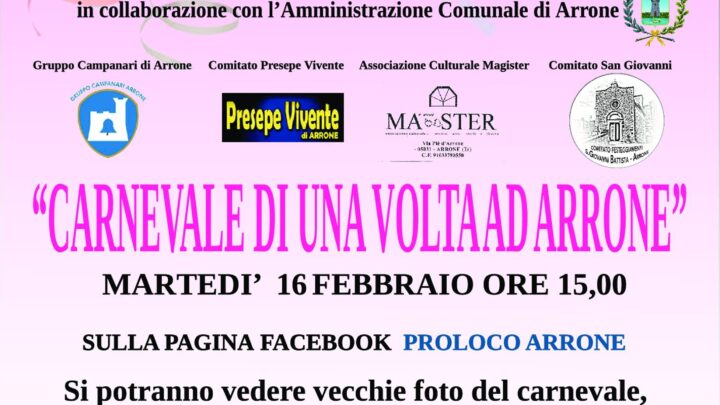 “CARNEVALE DI UNA VOLTA AD ARRONE”:  LE ASSOCIAZIONI FESTEGGIANO CON UN EVENTO A DISTANZA