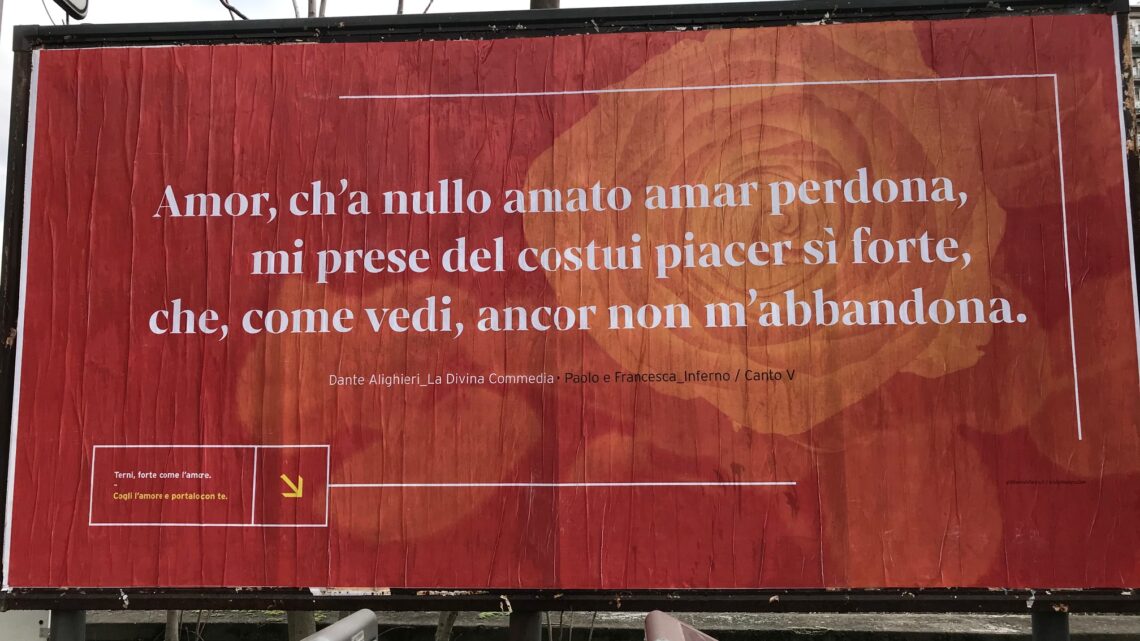 UN MESSAGGIO ROSSO D’AMORE DALL’UMBRIA DA TERNI, CITTÀ DI SAN VALENTINO, UN MESSAGGIO DI SPERANZA E DI AMORE  CON UN’AFFISSIONE/INSTALLAZIONE INTERATTIVA CHE COMMEMORA I 700 ANNI DELLA MORTE DI DANTE ALIGHIERI