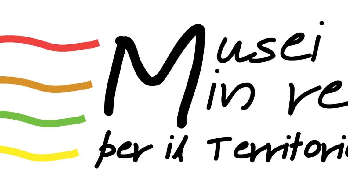 MUSEI IN RETE PER IL TERRITORIO  CONCLUSA LA PRIMA FASE DEL PROGETTO
