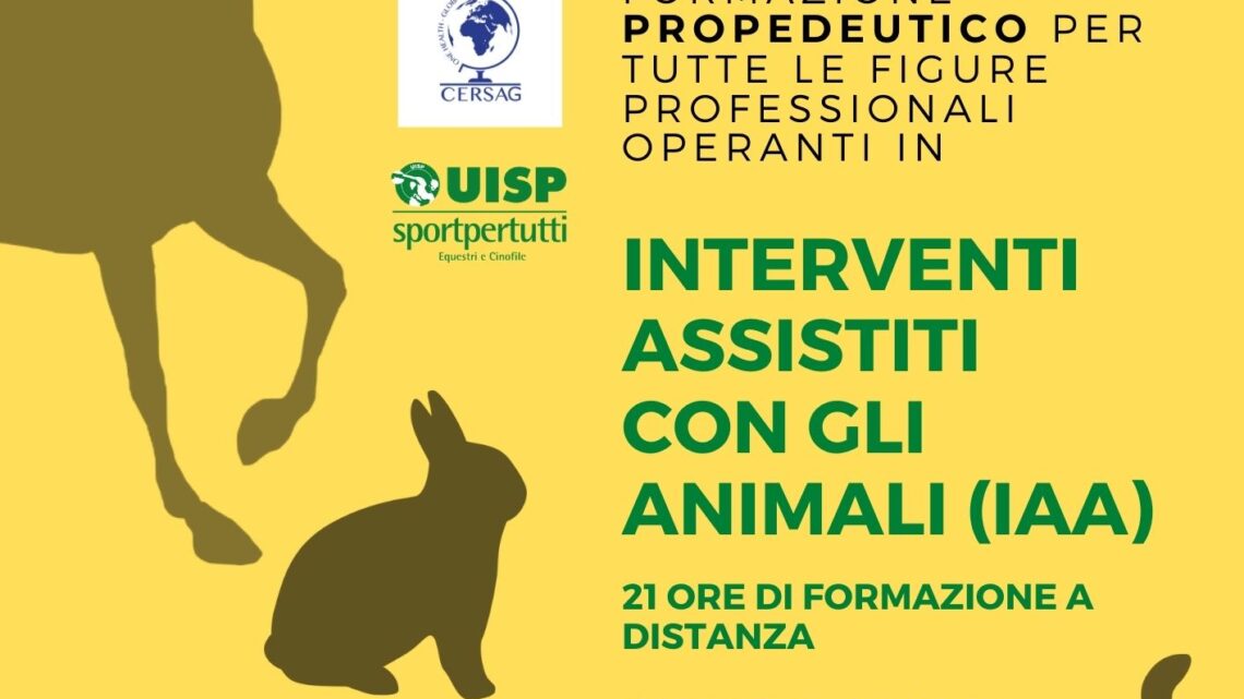“IAA – INTERVENTI ASSISTITI CON GLI ANIMALI”: NUOVE DATE PER IL CORSO PROPEDEUTICO