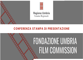 UMBRIA FILM COMMISSION; IL 31 MARZO LA PRESENTAZIONE DELLA FONDAZIONE; TRA I PARTECIPANTI LA SOTTOSEGRETARIO BORGONZONI E DEI PRESIDENTI “ANICA” RUTELLI E ASSOCIAZIONE ITALIANA FILM COMMISSION PRIARONE