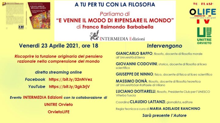 A TU PER TU CON LA FILOSOFIA. PRESENTAZIONE DEL LIBRO “E VENNE IL MODO DI RIPENSARE IL MONDO” DI FRANCO RAIMONDO BARBABELLA