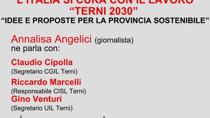 PRIMO MAGGIO: VENERDÌ L’INIZIATIVA ONLINE DI CGIL, CISL E UIL DI TERNI. SABATO INIZIATIVA NAZIONALE ALLE ACCIAIERIE CON MAURIZIO LANDINI