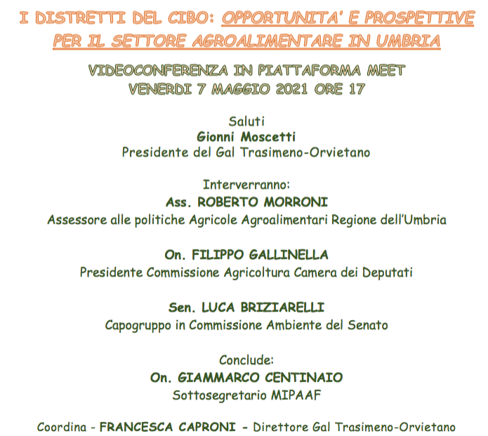 “I DISTRETTI DEL CIBO: OPPORTUNITA’ PER IL SETTORE AGROALIMENTARE IN UMBRIA”, ILSOTTOSEGRETARIO AL MIPAAF, GIANMARCO CENTINAIO, OSPITE DELLA VIDECONFERENZA ORGANIZZATA DAL GAL TRASIMENO-ORVIETANO