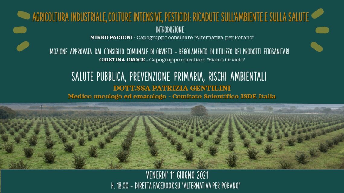 VENERDI’ 11 GIUGNO 2021 – H. 18:00 DIRETTA FACEBOOK SULLA PAGINA ALTERNATIVA PER PORANO:  TRATTEREMO DI AGRICOLTURA INDUSTRIALE, COLTURE INTENSIVE, PESTICIDI.