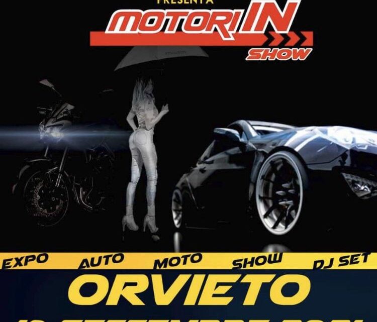 AD ORVIETO LA MANIFESTAZIONE MOTORI IN SHOW 2021 – DOMENICA 19 SETTEMBRE IN PIAZZA D’ARMI