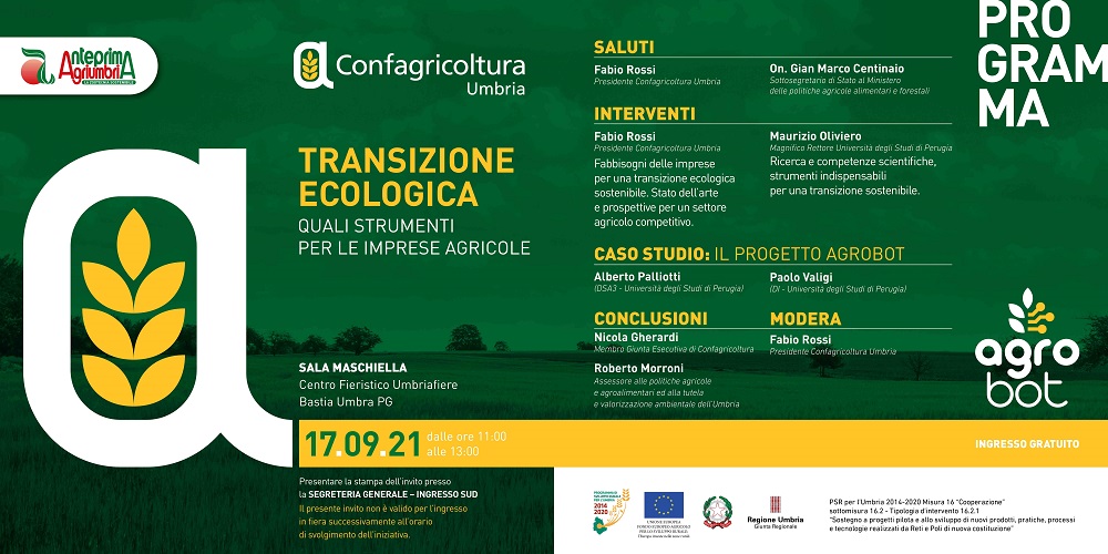 LE INIZIATIVE TARGATE CONFAGRICOLTURA UMBRIA AD ANTEPRIMAGRIUMBRIA 2021 IL 17 E 18 SETTEMBRE (PADIGLIONE 7 STAND 35): CONVEGNO DI APERTURA SULLA TRANSIZIONE ECOLOGICA  (SARANNO PRESENTI IL SOTTOSEGRETARIO AL MINISTERO DELLE POLITICHE AGRICOLE ALIMENTARI E FORESTALI, CENTINAIO, E L’ASSESSORE REGIONALE MORRONI) E ALCUNI SEMINARI SU OLIVICOLTURA,  ZOOTECNIA, NOCCIOLO, TARTUFICOLTURA E AGRICOLTURA 4.0.