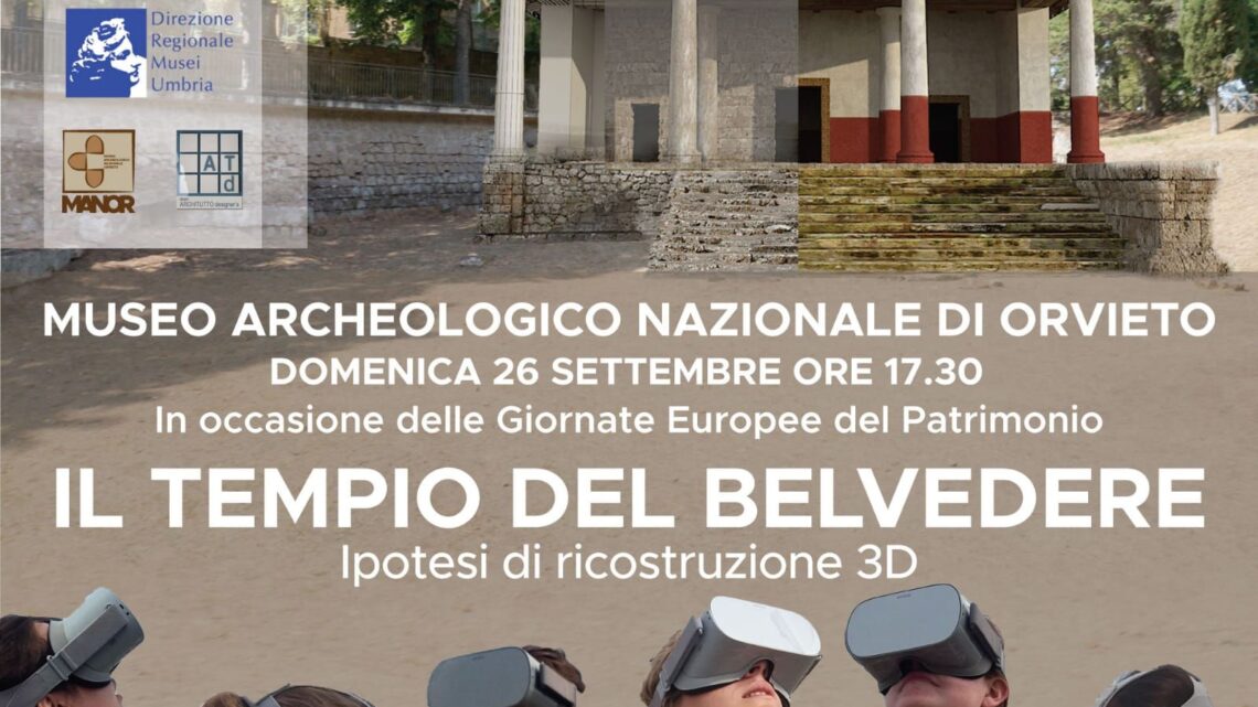 AL MUSEO ARCHEOLOGICO NAZIONALE DI ORVIETO INAUGURAZIONE NUOVO ALLESTIMENTO ESPOSITIVO IN 3D DELLE TERRECOTTE ARCHITETTONICHE DEL TEMPIO ETRUSCO DEL BELVEDERE