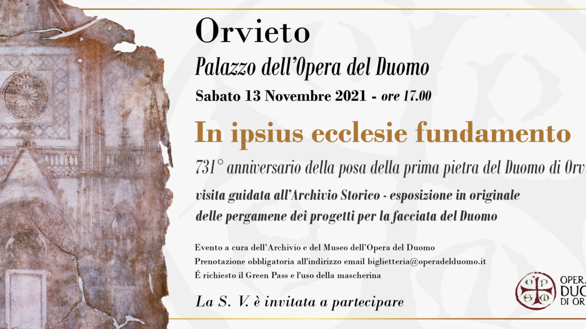 “IN IPSIUS ECCLESIE FUNDAMENTO” 731° ANNIVERSARIO DELLA POSA DELLA PRIMA PIETRA DEL DUOMO DI ORVIETO