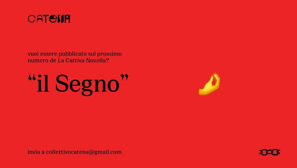 OPEN CALL PER SCRITTORI E POETI DI  CATENA E ENS TERNI:  LA COLLANA LA CATTIVA NOVELLA CERCA RACCONTI E POESIE DI AUTORI ESORDIENTI