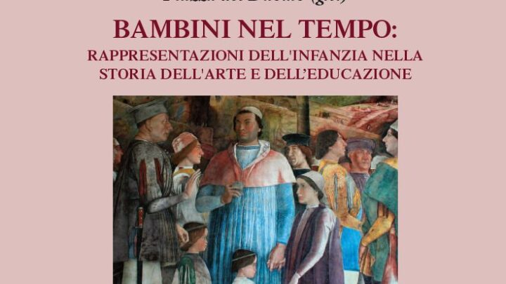 CONFERENZA ISAO “BAMBINI NEL TEMPO – RAPPRESENTAZIONI DELL’INFANZIA NELLA STORIA DELL’ARTE E DELL’EDUCAZIONE” DI MARIA CELESTE PIERANTONI
