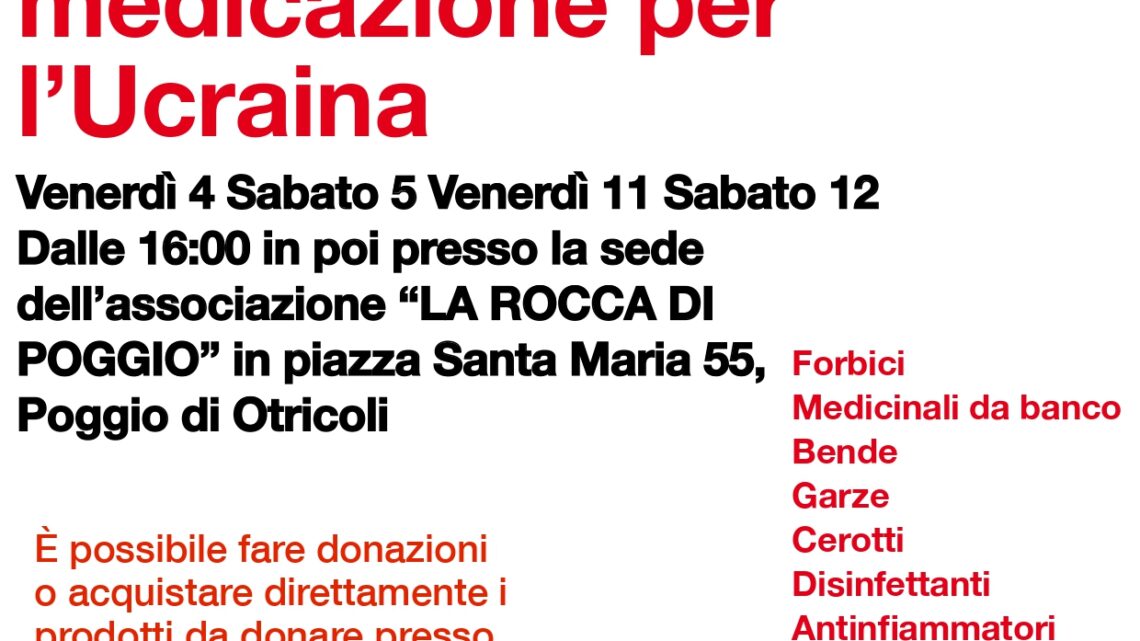 A POGGIO DI OTRICOLI LA RACCOLTA DI PRESIDI SANITARI DI MEDICAZIONE PER L’UCRAINA