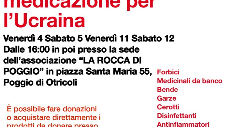 A POGGIO DI OTRICOLI LA RACCOLTA DI PRESIDI SANITARI DI MEDICAZIONE PER L’UCRAINA