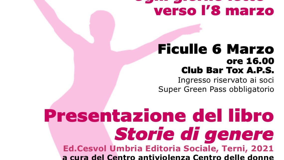 GIORNATA INTERNAZIONALE DELLE DONNE  A FICULLE PRESENTAZIONE DEL LIBRO “STORIE DI GENERE”