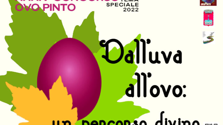 XXXIV MOSTRA CONCORSO OVO PINTO DI CIVITELLA DEL LAGO: DALL’UVA ALL’OVO