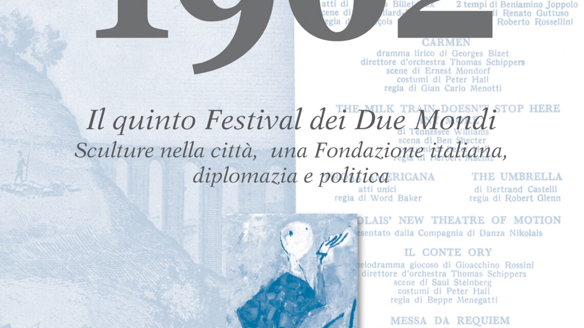 SPOLETO 1962. IL QUINTO FESTIVAL DEI DUE MONDI