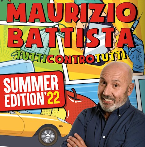 MAURIZIO BATTISTA TORNA A ORVIETO CON IL TOUR ESTIVO DELLO SPETTACOLO “TUTTI CONTRO TUTTI – SUMMER EDITION”