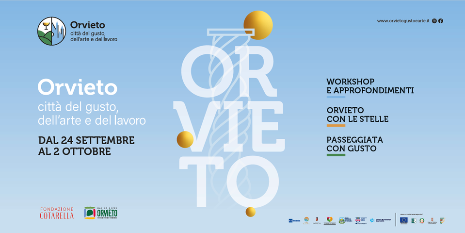 “ORVIETO, CITTÀ DEL GUSTO, DELL’ARTE, DEL LAVORO” 2° EDIZIONE – EVENTO DI ENOGASTRONOMIA, ARTE, CULTURA, PROMOZIONE E VALORIZZAZIONE DEL TERRITORIO