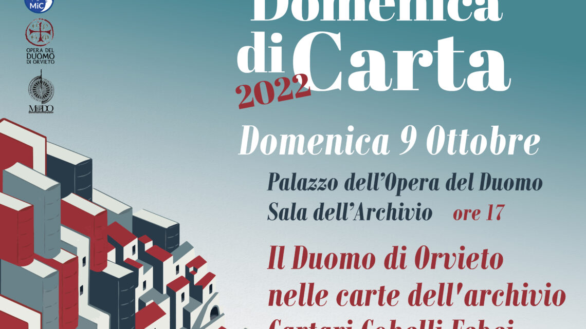 IL DUOMO DI ORVIETO NELLE CARTE DELL’ARCHIVIO CARTARI-COHELLI-FEBEI. DOMENICA 9 OTTOBRE INCONTRO AL PALAZZO DELL’OPERA DEL DUOMO