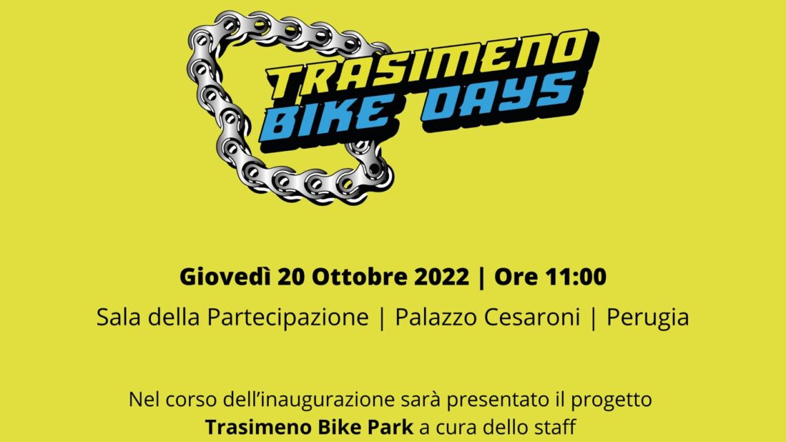 GIOVEDÌ 20 OTTOBRE A PERUGIA CONFERENZA STAMPA DI PRESENTAZIONE DI “TRASIMENO BIKE DAYS”, LA TRE GIORNI DEDICATA ALLA BICI,  E DEL PROGETTO “TRASIMENO BIKE PARK”